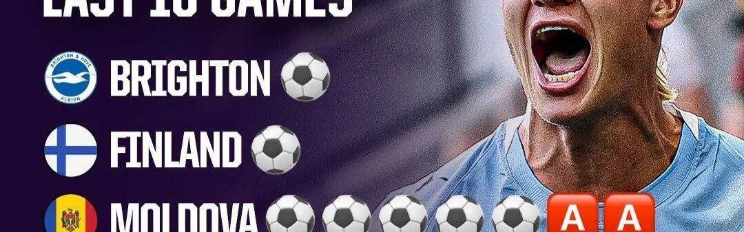 9球背后暗藏恐怖进化！哈兰德亲承巅峰状态，曼城对手集体胆寒